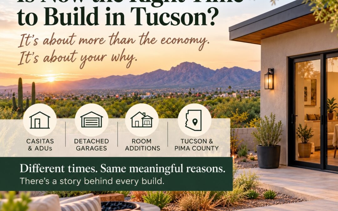 Is Now the Right Time to Build a Casita, ADU, or Home Addition in Tucson?